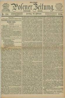 Posener Zeitung. Jg.91, Nr. 134 (22 Februar 1884) - Mittag=Ausgabe.