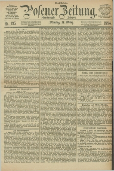 Posener Zeitung. Jg.91, Nr. 195 (17 März 1884) - Abend=Ausgabe.