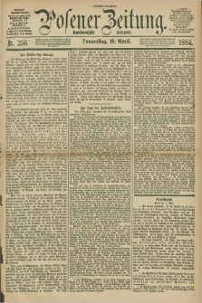 Posener Zeitung. Jg.91, Nr. 256 (10 April 1884) - Morgen=Ausgabe.