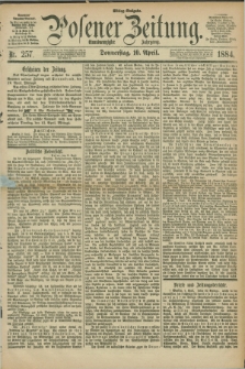 Posener Zeitung. Jg.91, Nr. 257 (10 April 1884) - Mittag=Ausgabe.