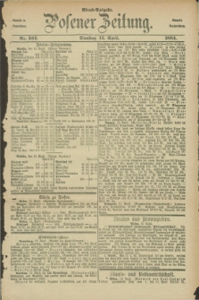 Posener Zeitung. Jg.91, Nr. 264 (15 April 1884) - Abend=Ausgabe.