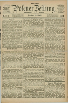 Posener Zeitung. Jg.91, Nr. 272 (18 April 1884) - Mittag=Ausgabe.