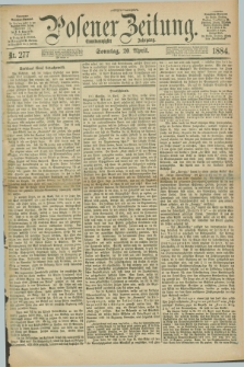 Posener Zeitung. Jg.91, Nr. 277 (20 April 1884) - Morgen=Ausgabe. + dod.