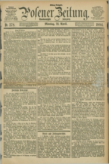 Posener Zeitung. Jg.91, Nr. 278 (21 April 1884) - Mittag=Ausgabe.