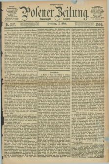 Posener Zeitung. Jg.91, Nr. 307 (2 Mai 1884) - Morgen=Ausgabe.