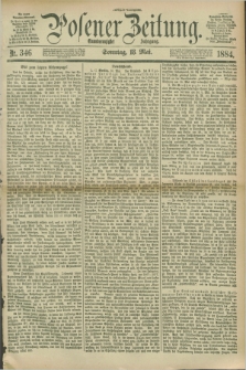 Posener Zeitung. Jg.91, Nr. 346 (18 Mai 1884) - Morgen=Ausgabe. + dod.