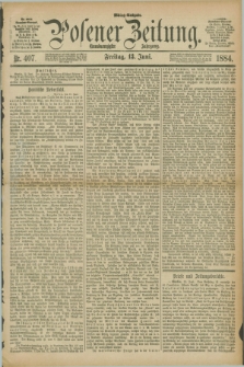 Posener Zeitung. Jg.91, Nr. 407 (13 Juni 1884) - Mittag=Ausgabe.