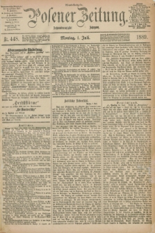 Posener Zeitung. Jg.96, Nr. 448 (1 Juli 1889) - Abend=Ausgabe.