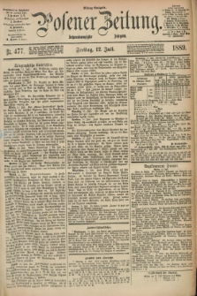 Posener Zeitung. Jg.96, Nr. 477 (12 Juli 1889) - Mittag=Ausgabe.