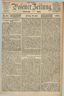 Posener Zeitung. Jg.96, Nr. 494 (19 Juli 1889) - Morgen=Ausgabe. + dod.
