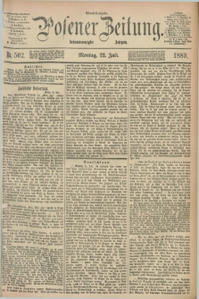 Posener Zeitung. Jg.96, Nr. 502 (22 Juli 1889) - Abend=Ausgabe.
