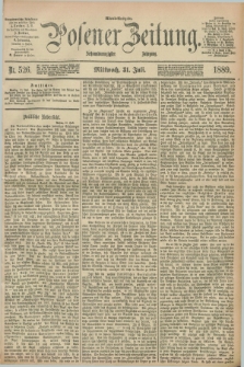 Posener Zeitung. Jg.96, Nr. 526 (31 Juli 1889) - Abend=Ausgabe.