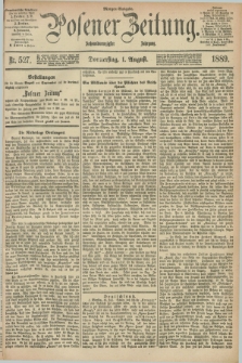 Posener Zeitung. Jg.96, Nr. 527 (1 August 1889) - Morgen=Ausgabe. + dod.
