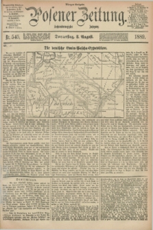 Posener Zeitung. Jg.96, Nr. 545 (8 August 1889) - Morgen=Ausgabe. + dod.