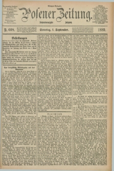 Posener Zeitung. Jg.96, Nr. 608 (1 September 1889) - Morgen=Ausgabe. + dod.