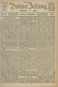 Posener Zeitung. Jg.96, Nr. 620 (6 September 1889) - Morgen=Ausgabe. + dod.