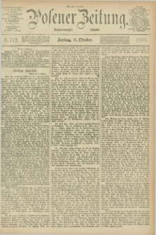 Posener Zeitung. Jg.96, Nr. 712 (11 Oktober 1889) - Abend=Ausgabe.
