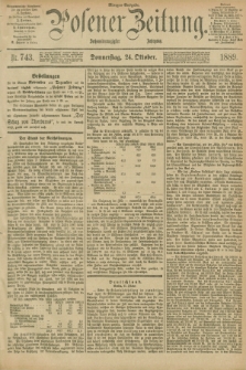 Posener Zeitung. Jg.96, Nr. 743 (24 Oktober 1889) - Morgen=Ausgabe. + dod.