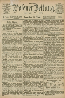 Posener Zeitung. Jg.96, Nr. 744 (24 Oktober 1889) - Mittag=Ausgabe.