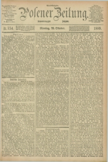 Posener Zeitung. Jg.96, Nr. 754 (28 Oktober 1889) - Abend=Ausgabe.
