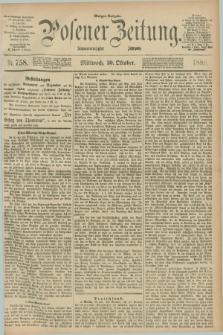 Posener Zeitung. Jg.96, Nr. 758 (30 Oktober 1889) - Morgen=Ausgabe. + dod.