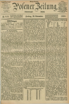 Posener Zeitung. Jg.96, Nr. 818 (22 November 1889) - Morgen=Ausgabe. + dod.