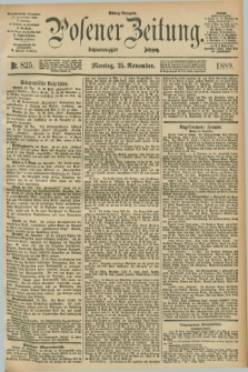 Posener Zeitung. Jg.96, Nr. 825 (25 November 1889) - Mittag=Ausgabe.