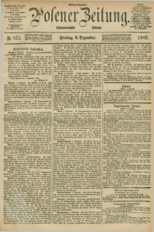 Posener Zeitung. Jg.96, Nr. 855 (6 Dezember 1889) - Mittag=Ausgabe.