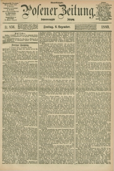 Posener Zeitung. Jg.96, Nr. 856 (6 Dezember 1889) - Abend=Ausgabe.