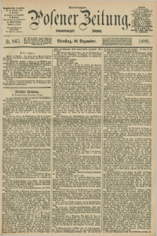 Posener Zeitung. Jg.96, Nr. 865 (10 Dezember 1889) - Abend=Ausgabe.