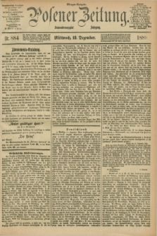 Posener Zeitung. Jg.96, Nr. 884 (18 Dezember 1889) - Morgen=Ausgabe. + dod.