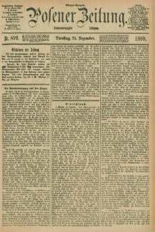 Posener Zeitung. Jg.96, Nr. 899 (24 Dezember 1889) - Morgen=Ausgabe. + dod.