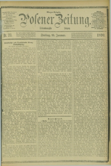 Posener Zeitung. Jg.97, Nr. 22 (10 Januar 1890) - Morgen=Ausgabe. + dod.