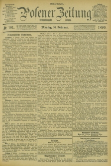 Posener Zeitung. Jg.97, Nr. 101 (10 Februar 1890) - Mittag=Ausgabe.