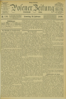 Posener Zeitung. Jg.97, Nr. 136 (23 Februar 1890) - Morgen=Ausgabe. + dod.