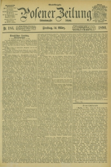 Posener Zeitung. Jg.97, Nr. 186 (14 März 1890) - Abend=Ausgabe.