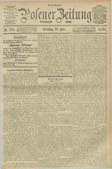 Posener Zeitung. Jg.97, Nr. 518 (29 Juli 1890) - Morgen=Ausgabe. + dod.