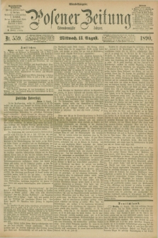 Posener Zeitung. Jg.97, Nr. 559 (13 August 1890) - Abend=Ausgabe.