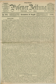 Posener Zeitung. Jg.97, Nr. 566 (16 August 1890) - Morgen=Ausgabe. + dod.