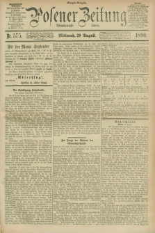 Posener Zeitung. Jg.97, Nr. 575 (20 August 1890) - Morgen=Ausgabe. + dod.