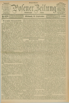 Posener Zeitung. Jg.97, Nr. 629 (10 September 1890) - Morgen=Ausgabe. + dod.