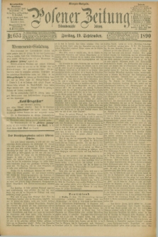 Posener Zeitung. Jg.97, Nr. 653 (19 September 1890) - Morgen=Ausgabe. + dod.
