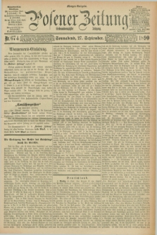 Posener Zeitung. Jg.97, Nr. 674 (27 September 1890) - Morgen=Ausgabe. + dod.