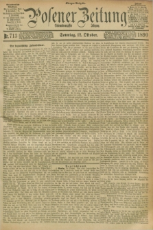 Posener Zeitung. Jg.97, Nr. 713 (12 Oktober 1890) - Morgen=Ausgabe. + dod.
