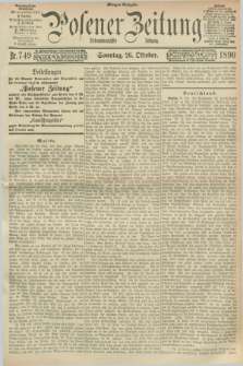 Posener Zeitung. Jg.97, Nr. 749 (26 Oktober 1890) - Morgen=Ausgabe. + dod.