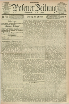 Posener Zeitung. Jg.97, Nr. 761 (31 Oktober 1890) - Morgen=Ausgabe. + dod.