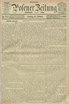 Posener Zeitung. Jg.97, Nr. 762 (31 Oktober 1890) - Mittag=Ausgabe.