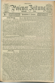 Posener Zeitung. Jg.98, Nr. 5 (3 Januar 1891) - Mittag=Ausgabe.