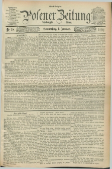 Posener Zeitung. Jg.98, Nr. 18 (8 Januar 1891) - Abend=Ausgabe.