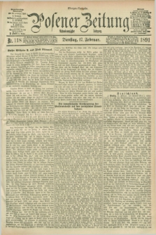 Posener Zeitung. Jg.98, Nr. 118 (17 Februar 1891) - Morgen=Ausgabe. + dod.